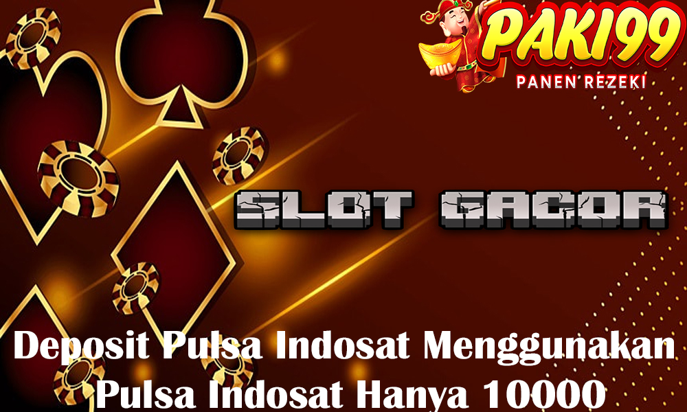 Deposit Pulsa Indosat Menggunakan Pulsa Indosat Hanya 10000